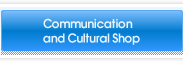 Communication and Cultural Shop
